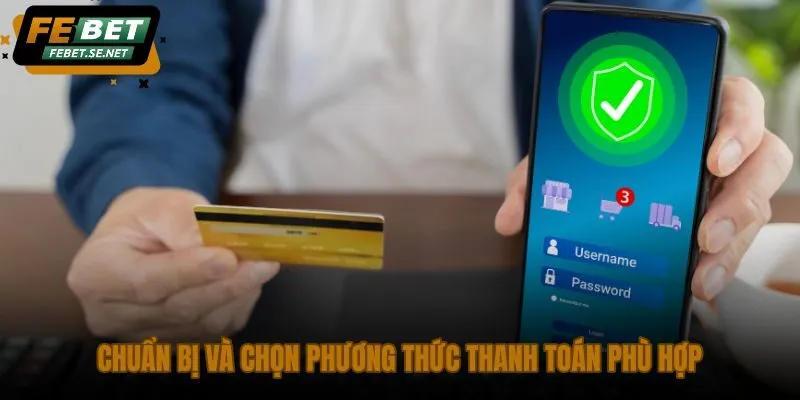 chuan bi va chon phuong thuc thanh toan phu hop