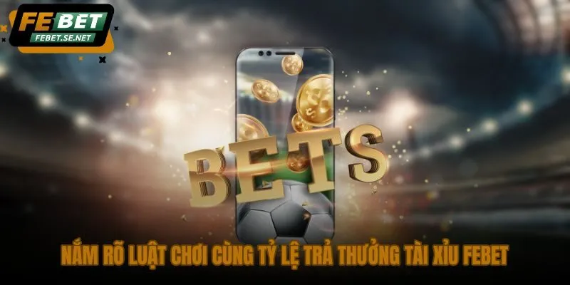 nam ro luat choi cung ty le tra thuong tai xiu febet